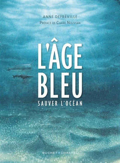 L'âge bleu : sauver l'océan