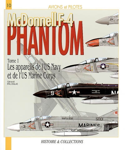 McDonnell F-4 Phantom. Vol. 1. Les appareils de l'US Navy et de l'USMC
