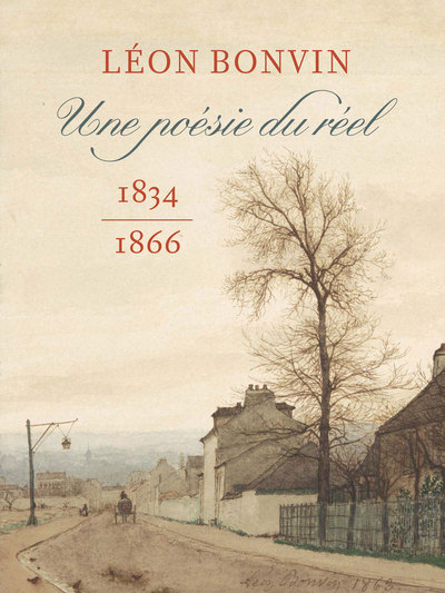 Léon Bonvin : une poésie du réel, 1834-1866 : catalogue raisonné