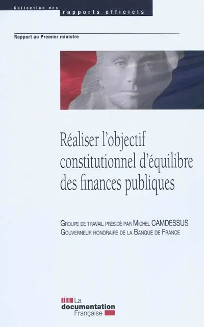 Réaliser l'objectif constitutionnel d'équilibre des finances publiques : rapport au Premier ministre
