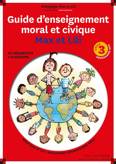 Guide d'enseignement moral et civique Max et Lili : cycle 3, programme 2015