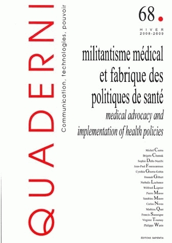 Quaderni, n° 68. Militantisme médical et fabrique des politiques de santé. Medical advocacy and implementation of health policies