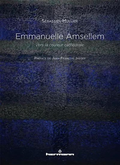 Emmanuelle Amsellem : vers la couleur cathédrale