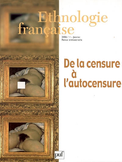 Ethnologie française, n° 1 (2006). De la censure à l'autocensure