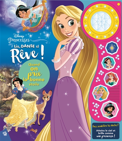 Disney Princesses : lis, danse et rêve ! : quand on prie la bonne étoile