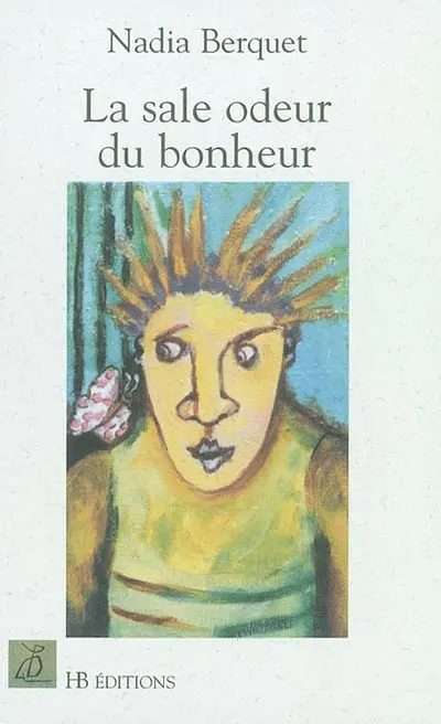 La sale odeur du bonheur