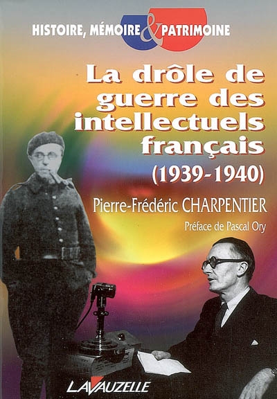 La drôle de guerre des intellectuels français, 1939-1940