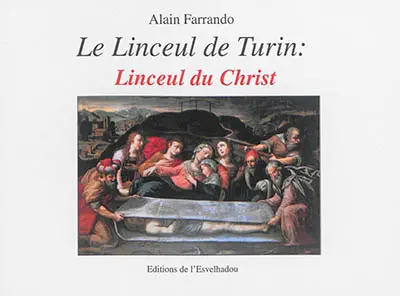 Le linceul de Turin : linceul du Christ
