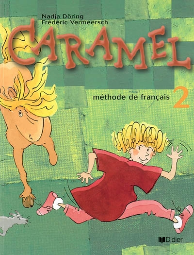 Caramel : méthode de français 2 : livre de l'élève