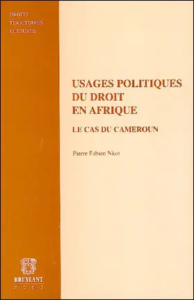 Usages politiques du droit en Afrique : le cas du Cameroun