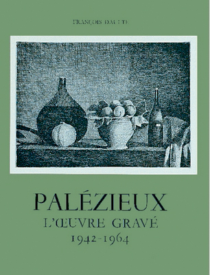 Gérard de Palézieux, catalogue raisonné : l'oeuvre gravé. Vol. 1. 1942-1964