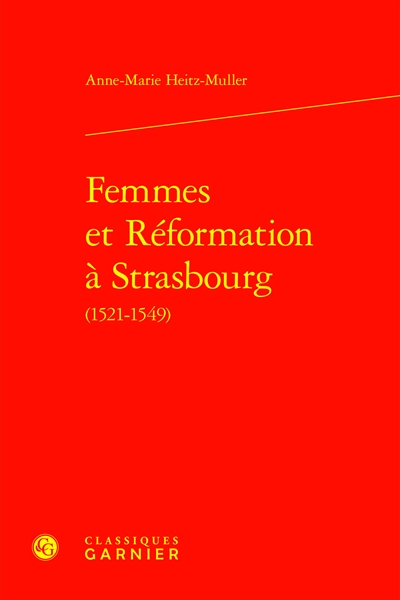 Femmes et Réformation à Strasbourg (1521-1549)