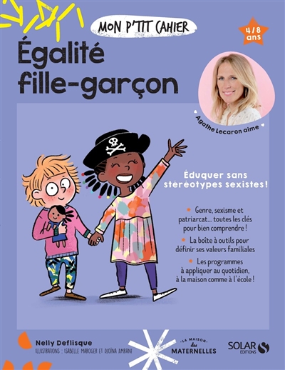 Mon p'tit cahier égalité fille-garçon : éduquer sans stéréotypes sexistes ! : 4-8 ans