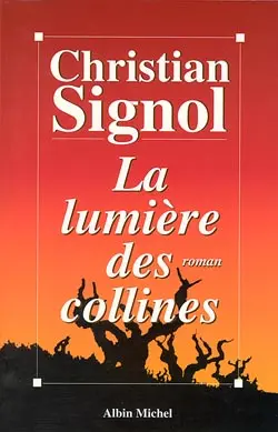 Les vignes de Sainte-Colombe. Vol. 2. La lumière des collines