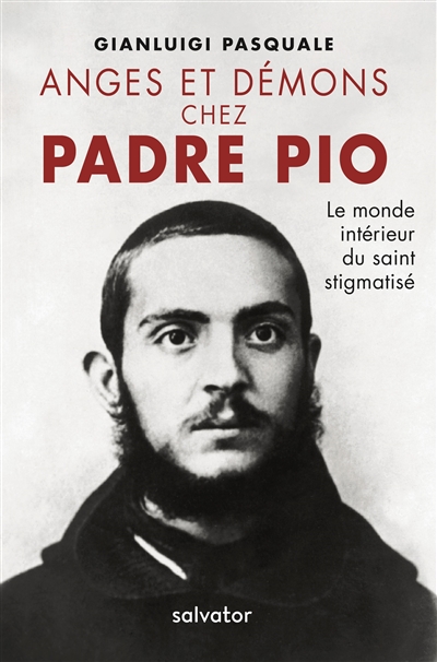 Anges et démons chez Padre Pio : le monde intérieur du saint stigmatisé