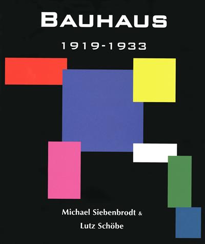 Bauhaus : 1919-1933 Weimar-Dessau-Berlin