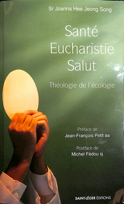 Théologie de l'écologie : santé, eucharistie, salut