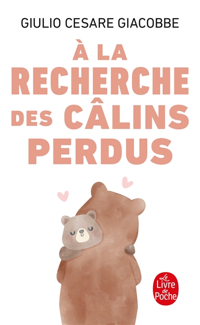 A la recherche des câlins perdus : une psychologie révolutionnaire pour les célibataires et pour les couples