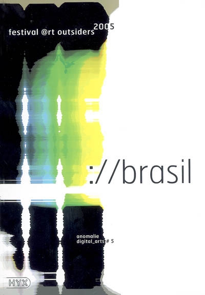 Anomalie, digital arts, n° 5. Brasil