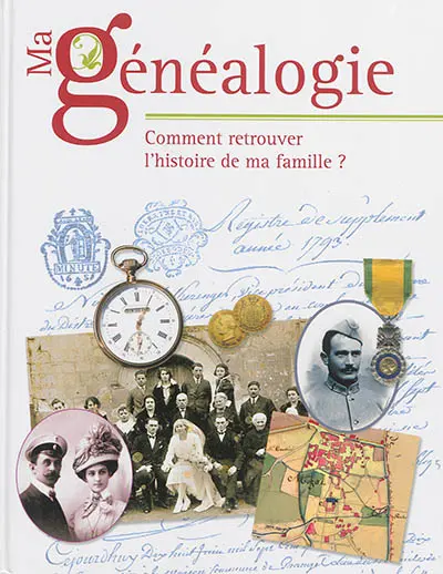 Ma généalogie : comment retrouver l'histoire de ma famille ?
