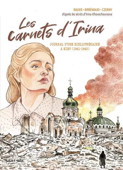 Irina : journal d'une bibliothécaire russe à Kiev pendant l'occupation allemande