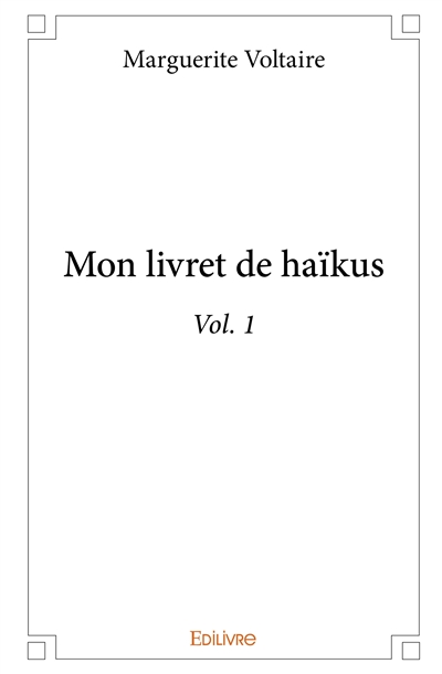 Mon livret de haïkus : vol. 1