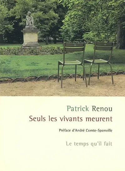 Seuls les vivants meurent