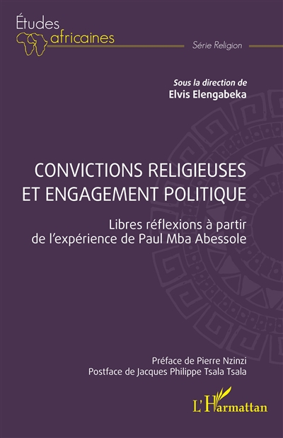 Convictions religieuses et engagement politique : libres réflexions à partir de l'expérience de Paul Mba Abessole