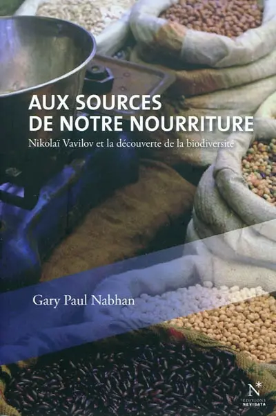 Aux sources de notre nourriture : Nikolaï Vavilov et la découverte de la biodiversité