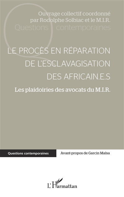 Le procès en réparation de l'esclavagisation des Africain.e.s : les plaidoiries des avocats du MIR