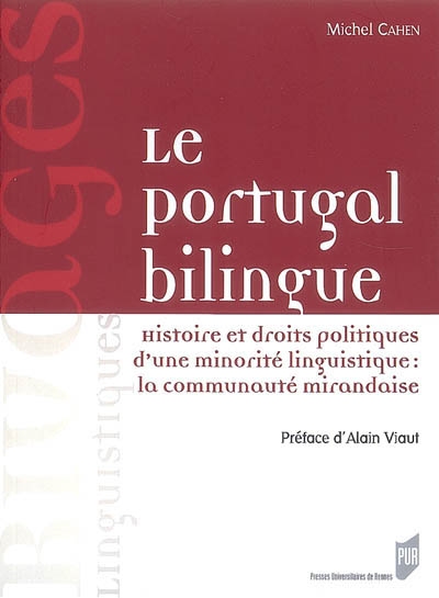 le portugal bilingue : histoire et droits politiques d'une minorité linguistique : la communauté mirandaise