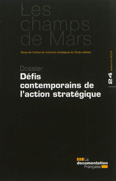 Champs de Mars (Les), n° 24. Défis contemporains de l'action stratégique