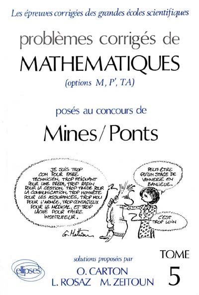Problèmes corrigés de mathématiques posés au concours de Mines-Ponts : options M, P', TA : 1990-1991
