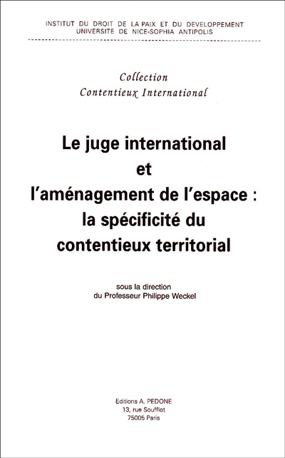 Le juge international et l'aménagement de l'espace : la spécificité du contentieux territorial