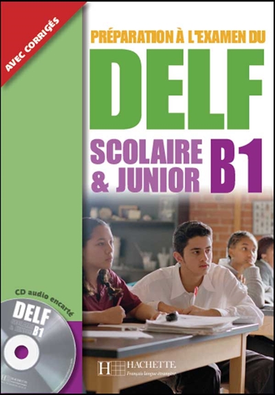 Préparation à l'examen du DELF B1 : scolaire et junior