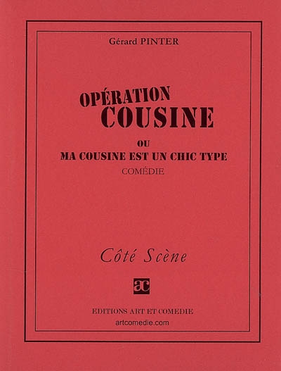 Opération cousine ou Ma cousine est un chic type : comédie