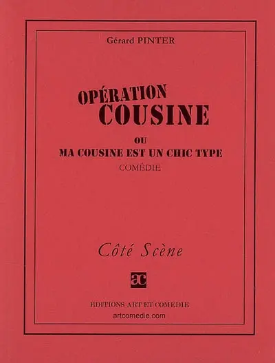 Opération cousine ou Ma cousine est un chic type : comédie