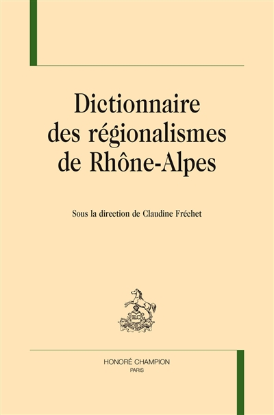 Dictionnaire des régionalismes de Rhône-Alpes
