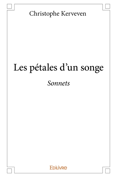 Les pétales d'un songe :...