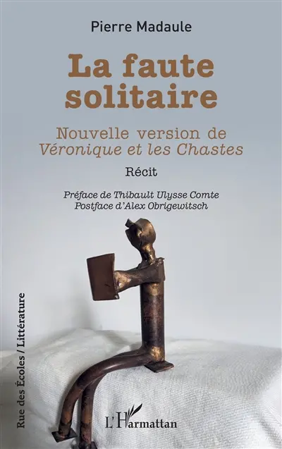 La faute solitaire : nouvelle version de Véronique et les chastes : récit