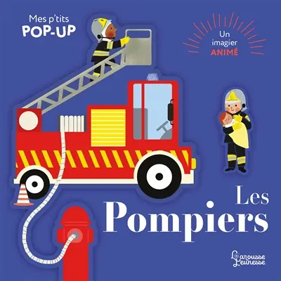 Les pompiers : un imagier animé