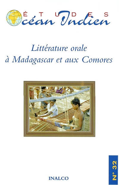 Etudes océan Indien, n° 32. Tradition orale à Madagascar et aux Comores