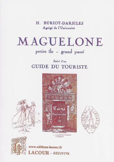 Maguelone : petite île, grand passé. Guide du touriste