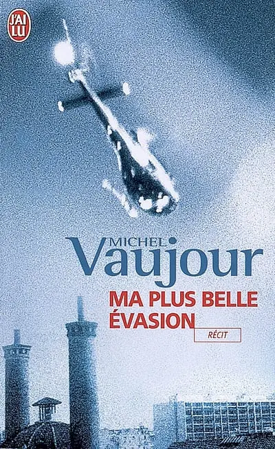 Ma plus belle évasion