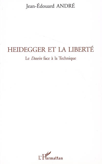 Heidegger et la liberté : le Dasein face à la technique