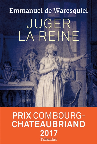 Juger la reine : 14, 15, 16 octobre 1793