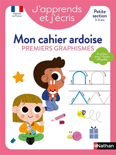 J'apprends et j'écris : mon cahier ardoise, premiers graphismes : petite section, 3-4 ans