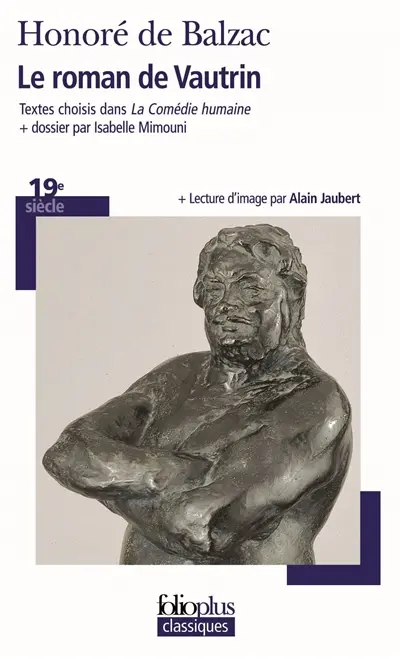 Le roman de Vautrin : textes choisis dans La comédie humaine