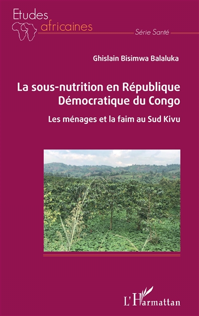 La sous-nutrition en République démocratique du Congo : les ménages et la faim au Sud Kivu
