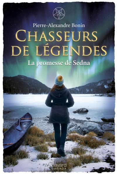 Chasseurs de légendes. Vol. 3. La promesse de Sedna
